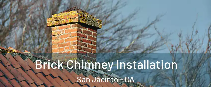  Brick Chimney Installation San Jacinto - CA