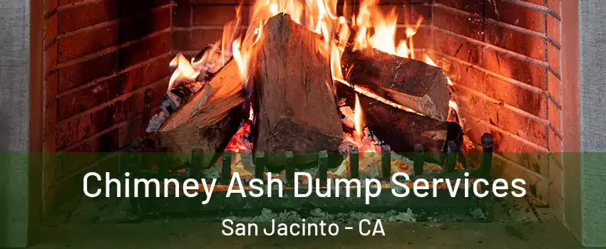  Chimney Ash Dump Services San Jacinto - CA