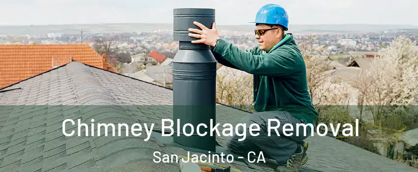  Chimney Blockage Removal San Jacinto - CA