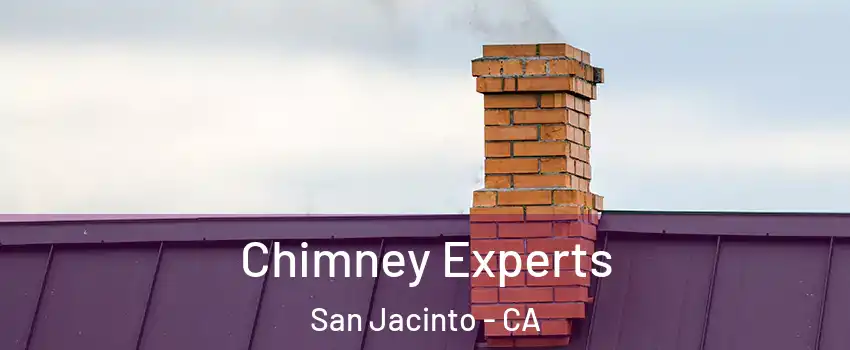 Chimney Experts San Jacinto - CA
