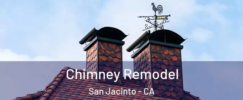 Chimney Remodel San Jacinto - CA