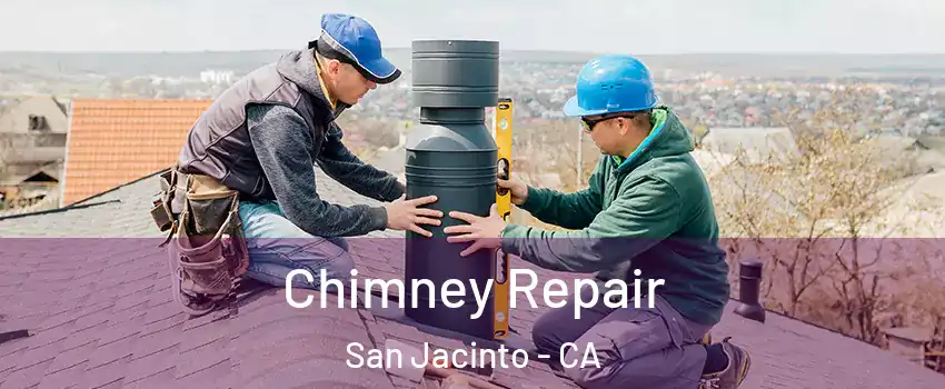  Chimney Repair San Jacinto - CA