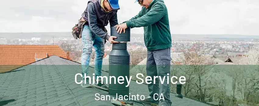  Chimney Service San Jacinto - CA