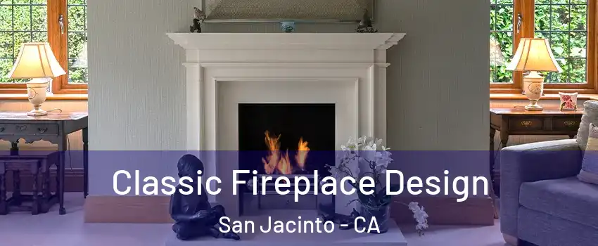  Classic Fireplace Design San Jacinto - CA