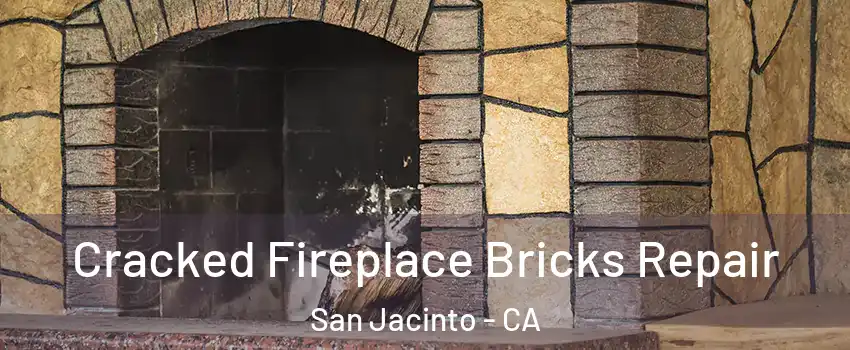  Cracked Fireplace Bricks Repair San Jacinto - CA