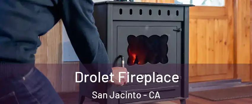  Drolet Fireplace San Jacinto - CA