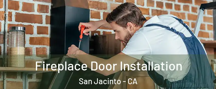  Fireplace Door Installation San Jacinto - CA
