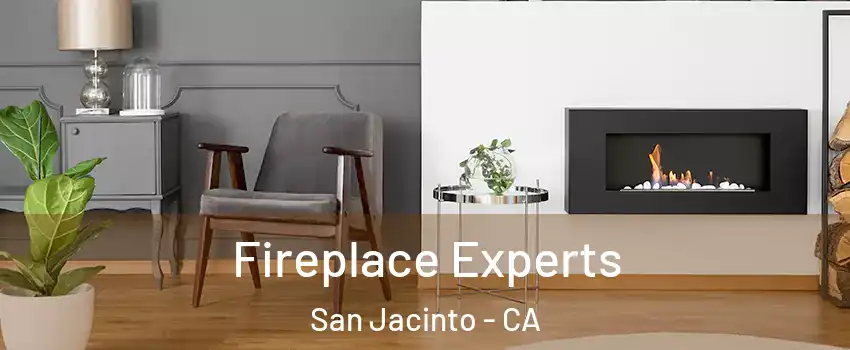  Fireplace Experts San Jacinto - CA