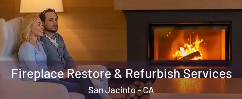  Fireplace Restore & Refurbish Services San Jacinto - CA