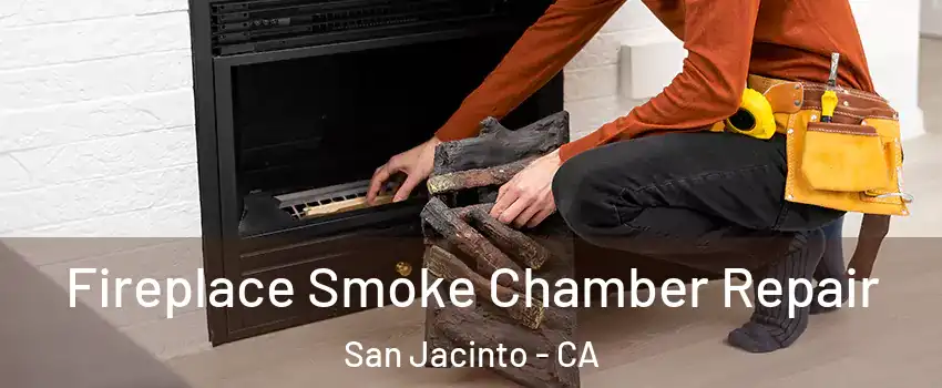  Fireplace Smoke Chamber Repair San Jacinto - CA
