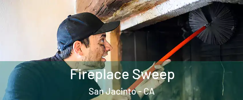  Fireplace Sweep San Jacinto - CA