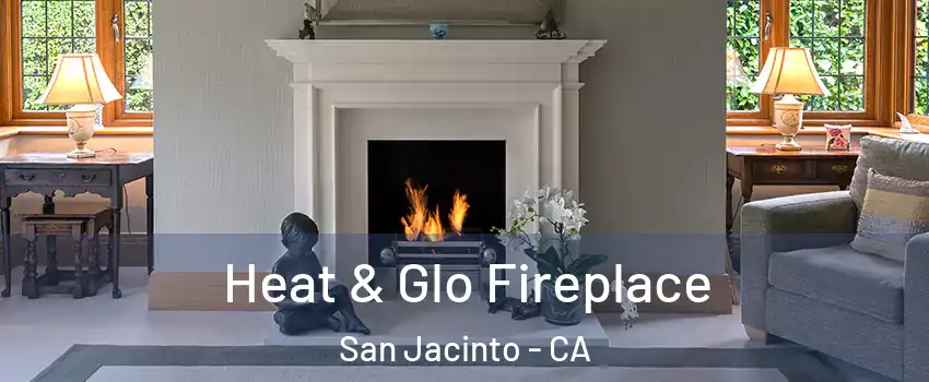  Heat & Glo Fireplace San Jacinto - CA