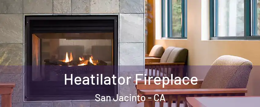  Heatilator Fireplace San Jacinto - CA