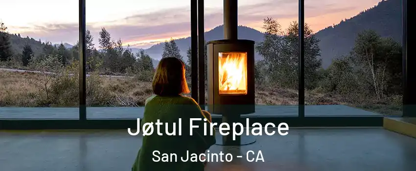  Jøtul Fireplace San Jacinto - CA