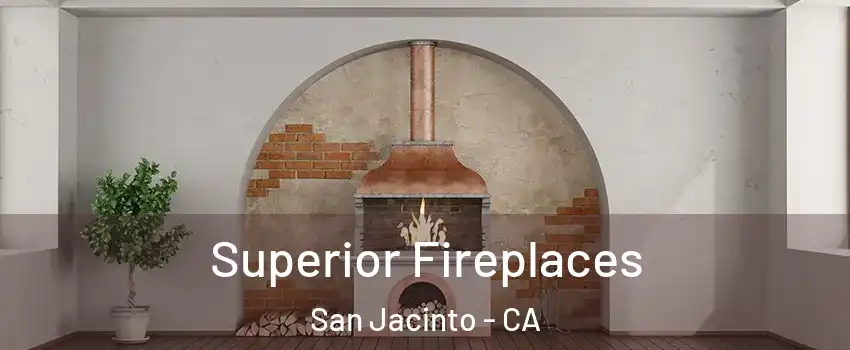  Superior Fireplaces San Jacinto - CA