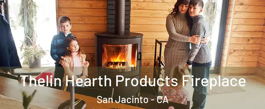  Thelin Hearth Products Fireplace San Jacinto - CA